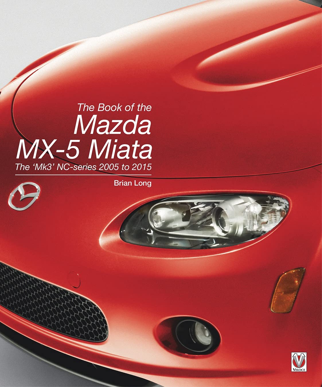 The Book of the Mazda MX5 Miata: The Mk3 NCSeries 2005 to 2015,Used