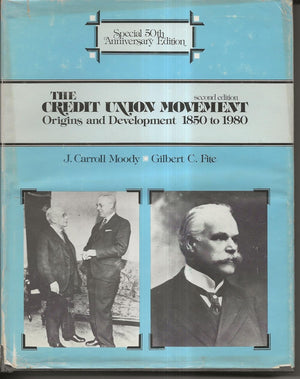 The Credit Union Movement: Origins And Development, 18501980