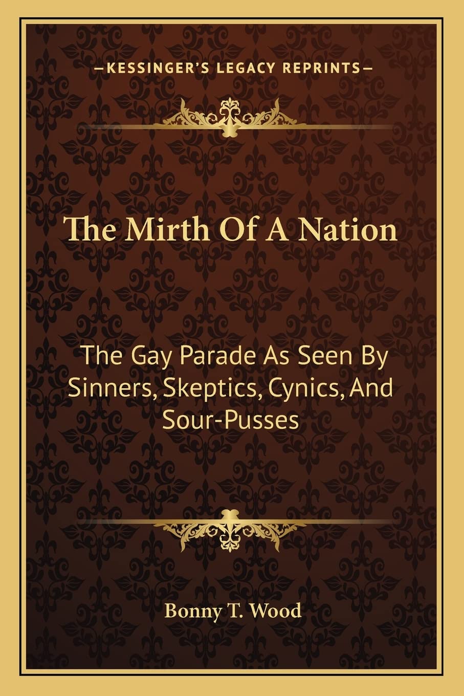 The Mirth Of A Nation: The Gay Parade As Seen By Sinners, Skeptics, Cynics, And SourPusses,Used