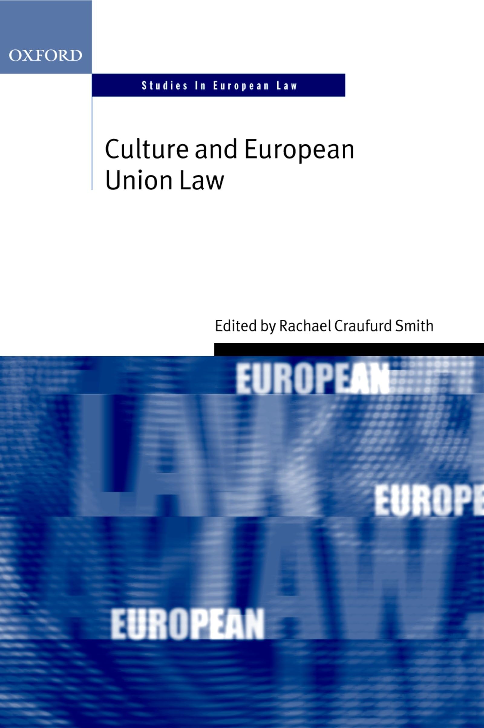 Culture and European Union Law (Oxford Studies in European Law),Used