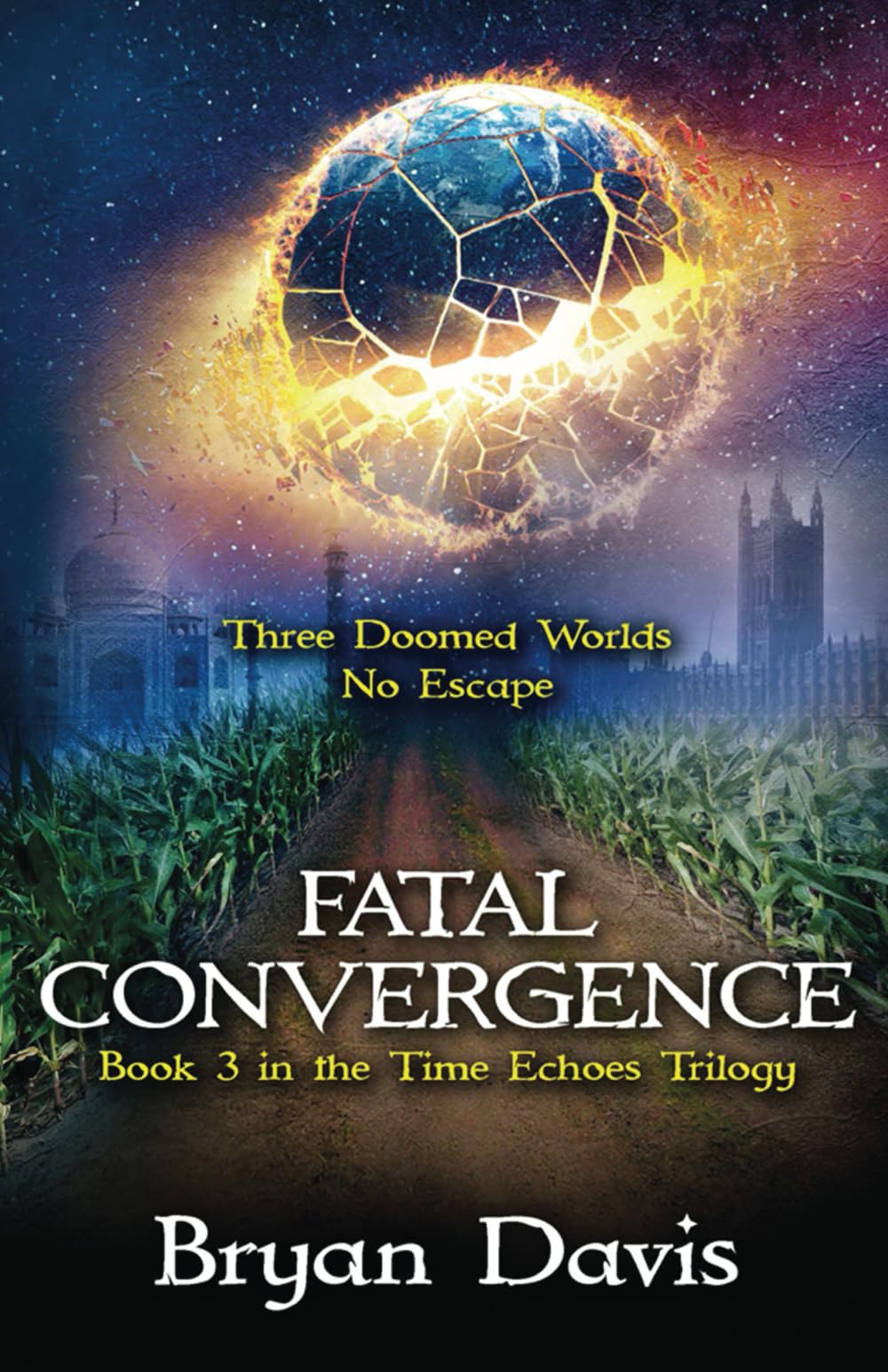Fatal Convergence (Time Echoes Trilogy V3) (The Time Echoes Trilogy)