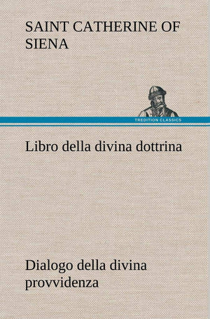 Libro della divina dottrina Dialogo della divina provvidenza (German Edition),Used