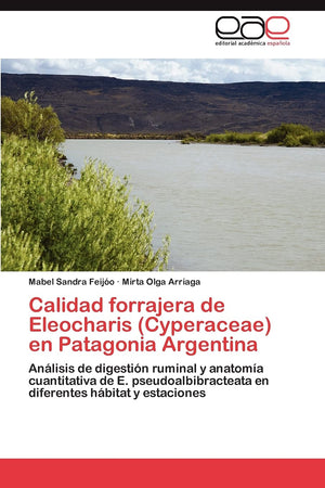 Calidad forrajera de Eleocharis (Cyperaceae) en Patagonia Argentina: Anlisis de digestin ruminal y anatoma cuantitativa de,Used
