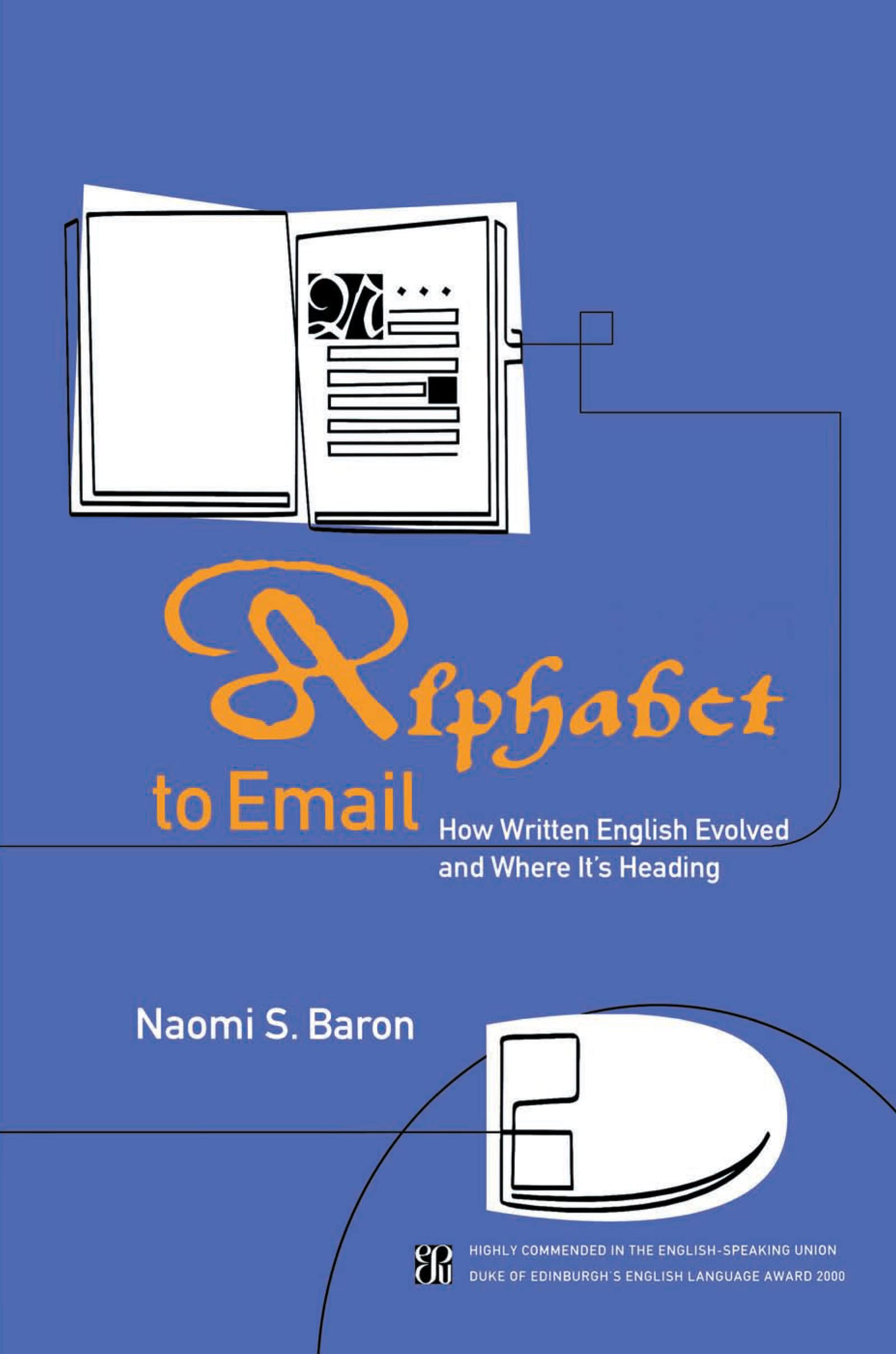 Alphabet To Email: How Written English Evolved And Where It'S Heading,New