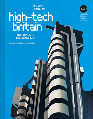 HighTech Britain: Futuristic Buildings 1968Today