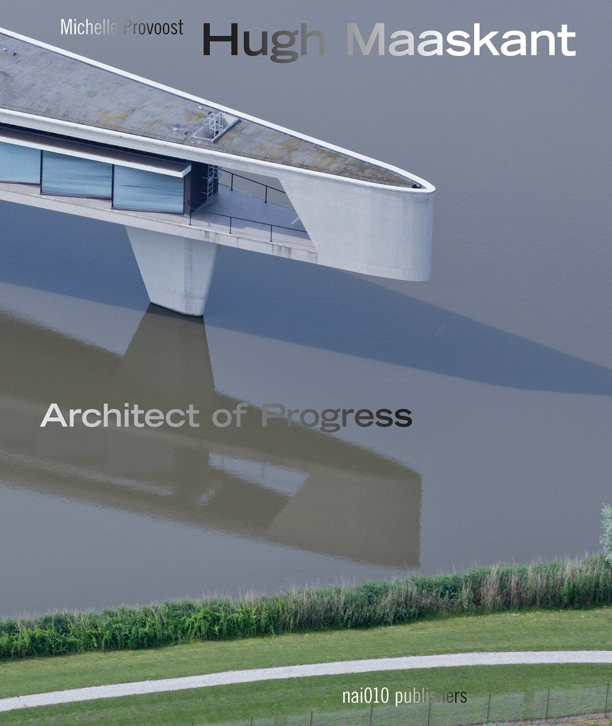 Hugh Maaskant: Architect of Progress,Used