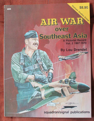 Air War Over Southeast Asia: A Pictorial Record Vol. 2, 19671970  Vietnam Studies Group Series (6036),New