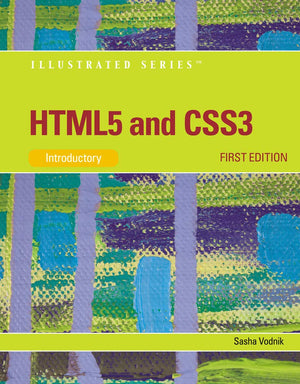HTML5 and CSS3, Illustrated Introductory,Used