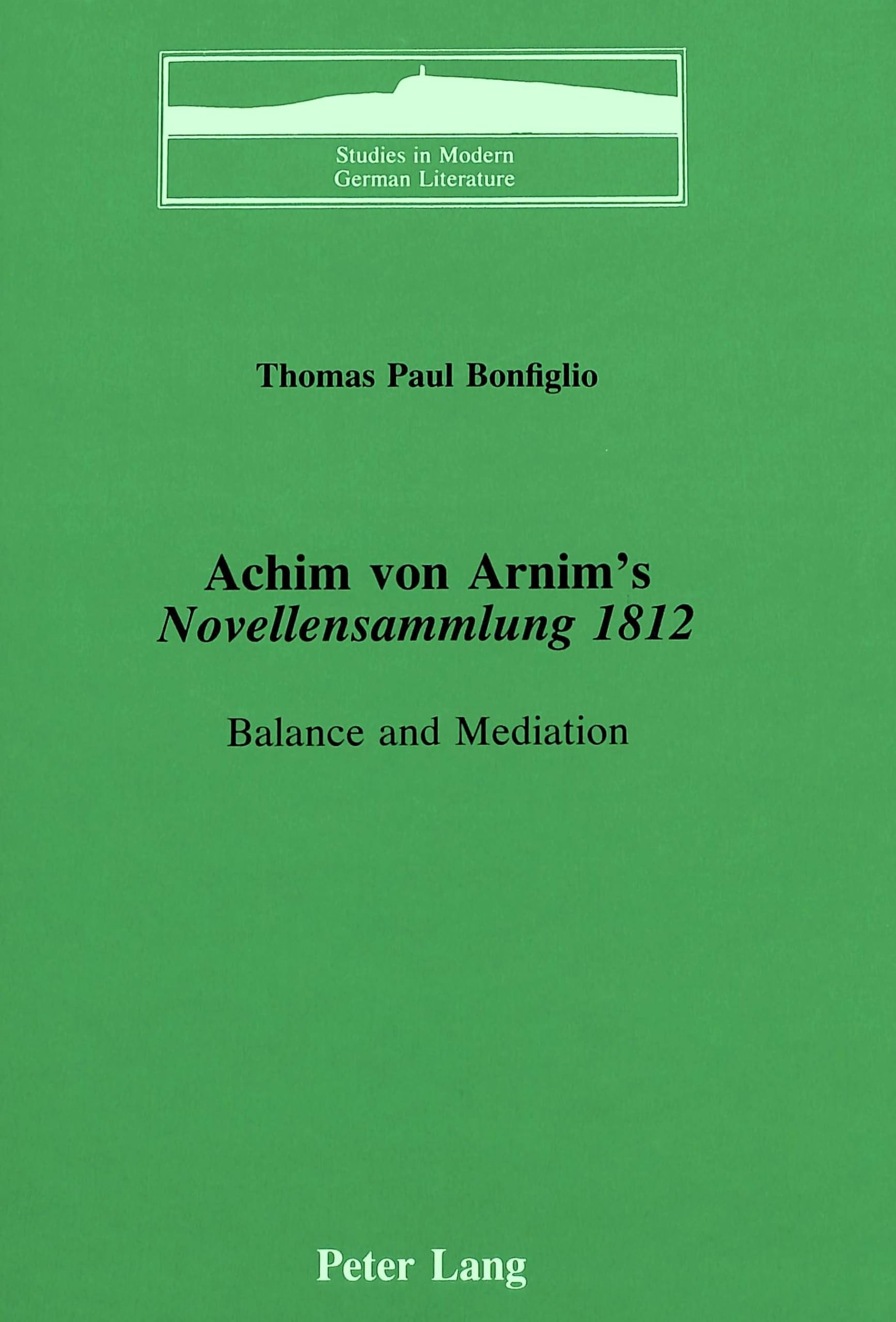 Achim Von Arnim'S Novellensammlung 1812 (Studies In Modern German Literature),Used