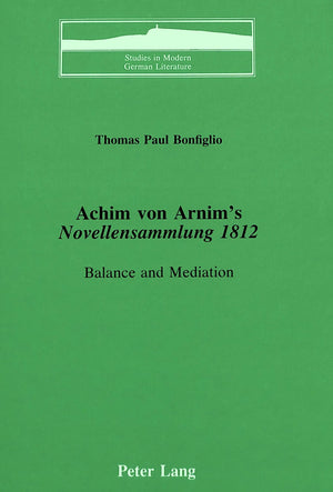 Achim Von Arnim'S Novellensammlung 1812 (Studies In Modern German Literature),Used