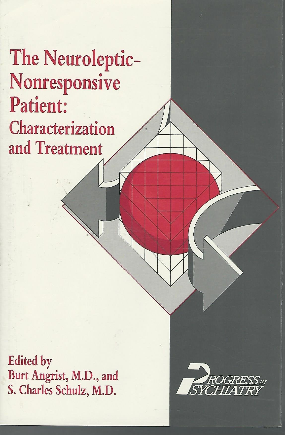 Neuroleptic Nonresponsive Patient: Characterization and Treatment (Progress in Psychiatry),Used