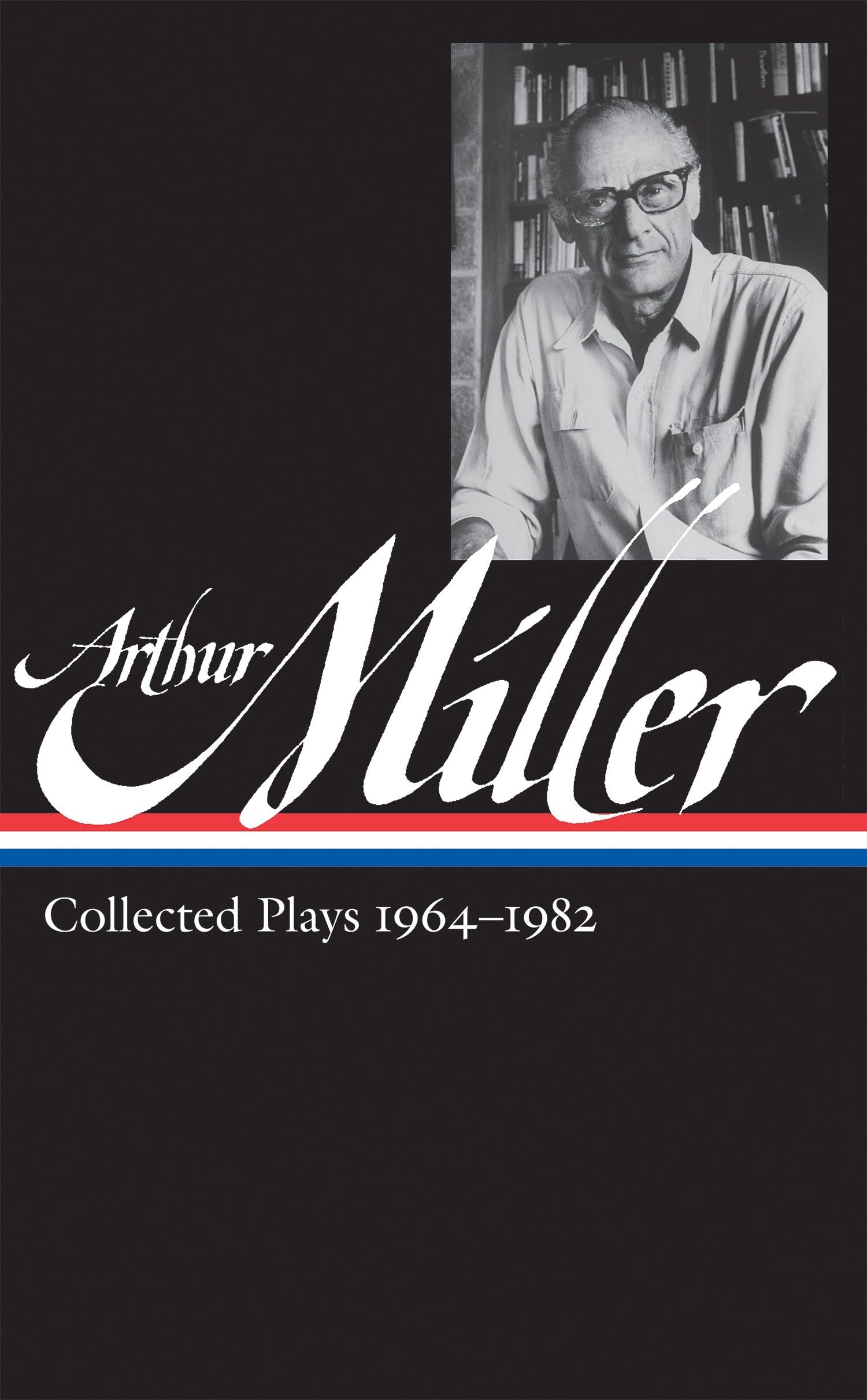 Arthur Miller: Collected Plays Vol. 2 19641982 (Loa #223) (Library Of America Arthur Miller Edition)