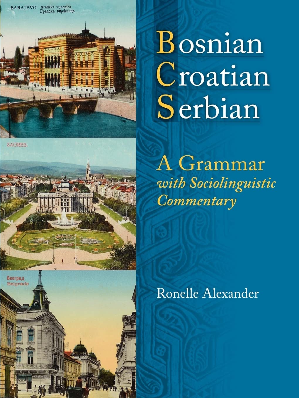 Bosnian, Croatian, Serbian, a Grammar: With Sociolinguistic Commentary,Used