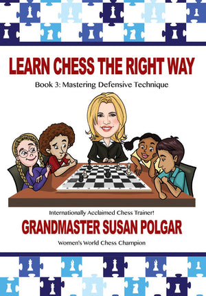 Learn Chess the Right Way: Book 3: Mastering Defensive Techniques,Used