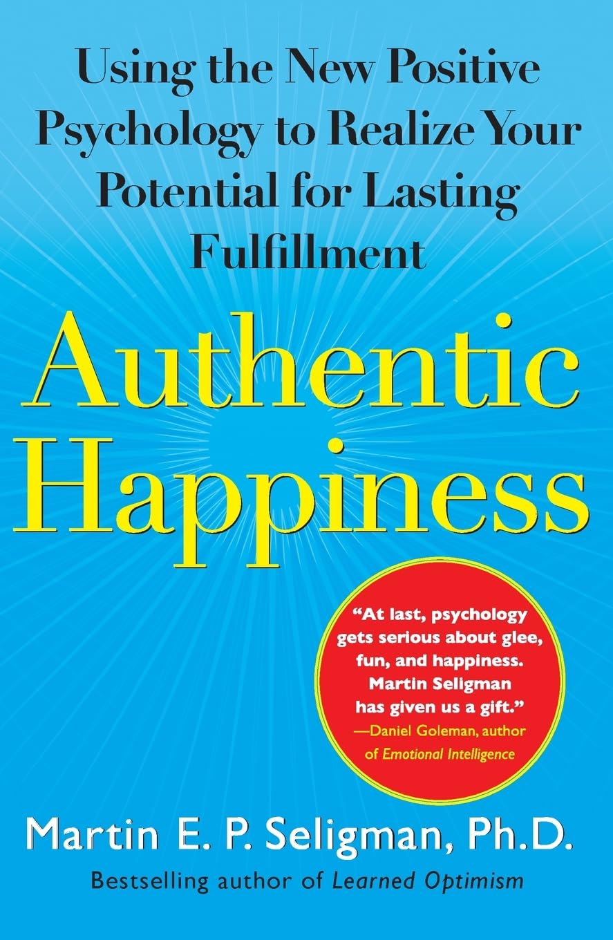 Authentic Happiness: Using The New Positive Psychology To Realize Your Potential For Lasting Fulfillment,Used