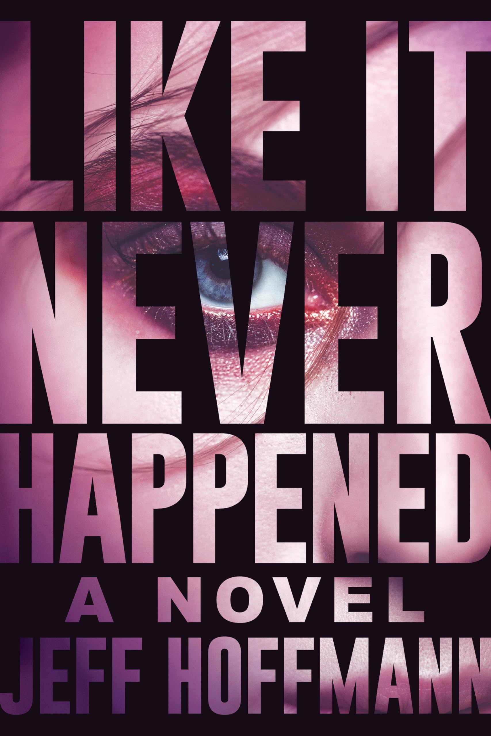 Like It Never Happened: A Novel,Used