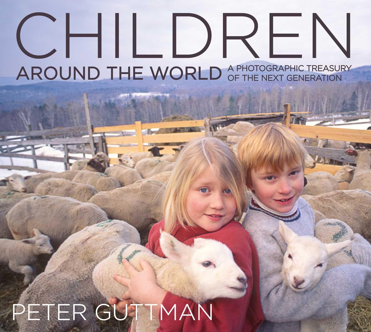 Children Around The World: A Photographic Treasury Of The Next Generation,Used