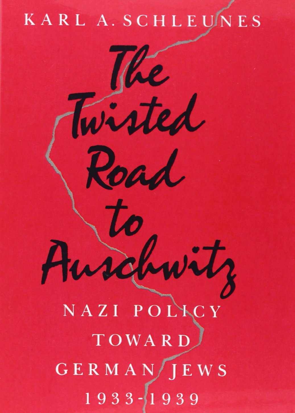The Twisted Road to Auschwitz: Nazi Policy toward German Jews, 1933-39-Used Condition
