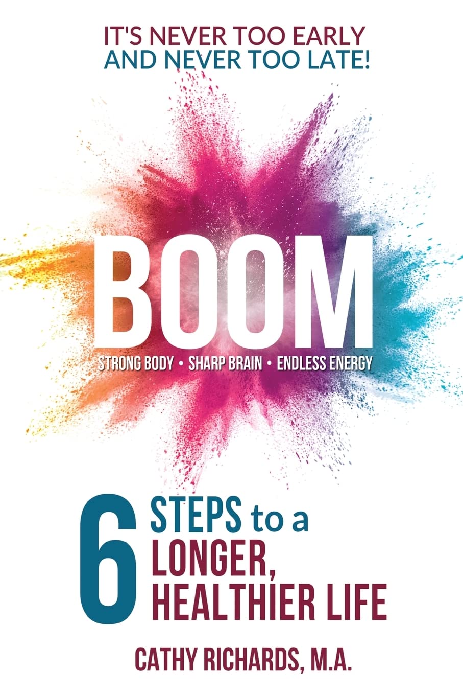 BOOM: 6 Steps to a Longer, Healthier Life,Used