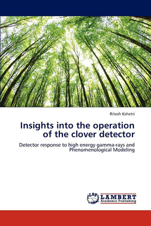Insights into the operation of the clover detector: Detector response to high energy gammarays and Phenomenological Modeling,Used