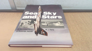 Sea, Sky and Stars: An Illustrated History of Grumman Aircraft,Used
