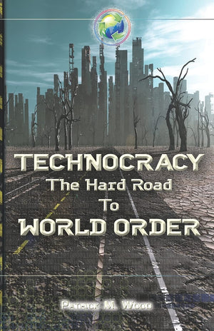 Technocracy: The Hard Road To World Order,New