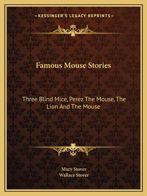 Famous Mouse Stories: Three Blind Mice, Perez The Mouse, The Lion And The Mouse,Used