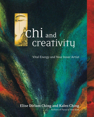 Chi and Creativity: Vital Energy and Your Inner Artist-Used Condition