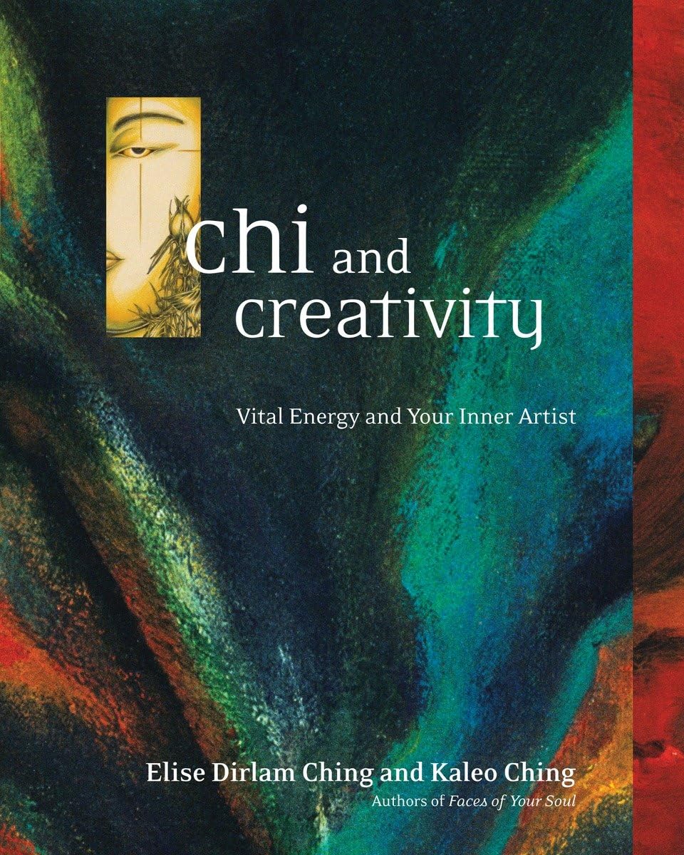 Chi and Creativity: Vital Energy and Your Inner Artist-Used Condition