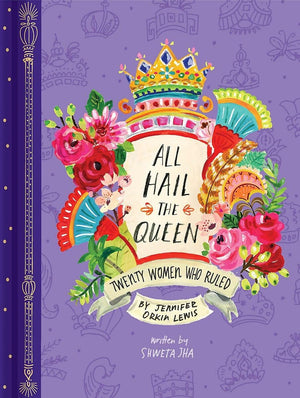 All Hail The Queen: Twenty Women Who Ruled