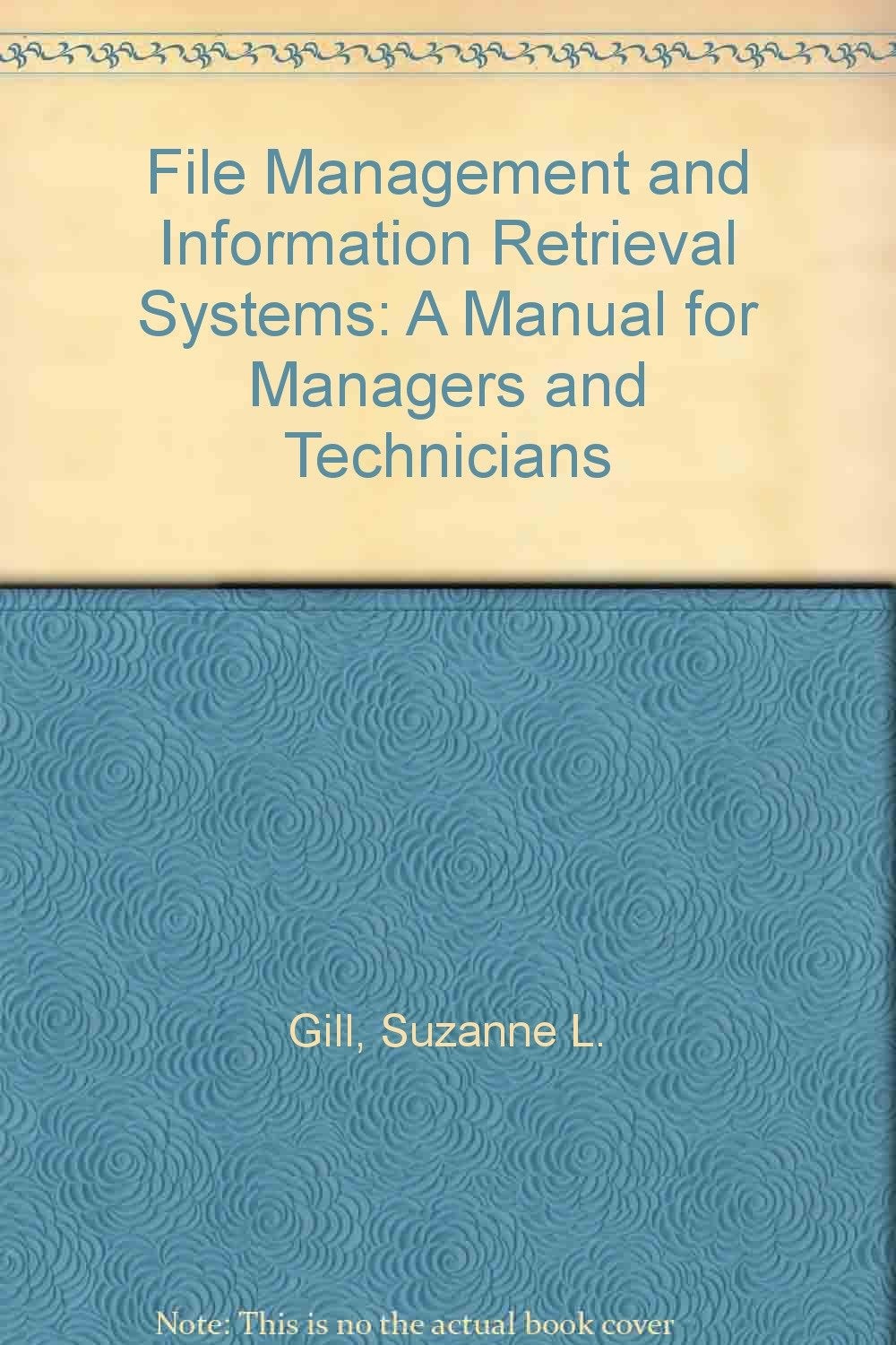 File management and information retrieval systems: A manual for managers and technicians,Used