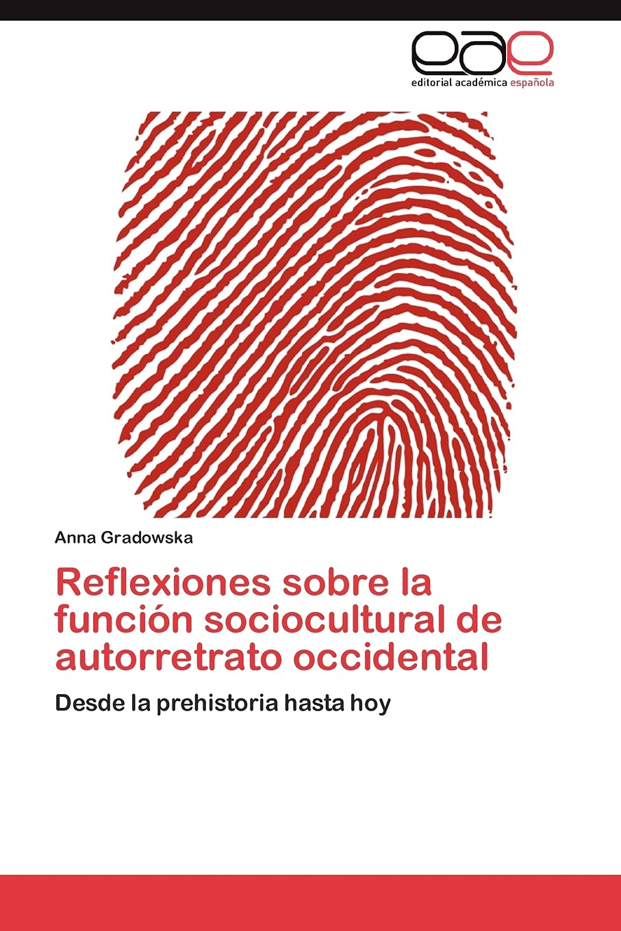 Reflexiones sobre la funcin sociocultural de autorretrato occidental: Desde la prehistoria hasta hoy (Spanish Edition),Used