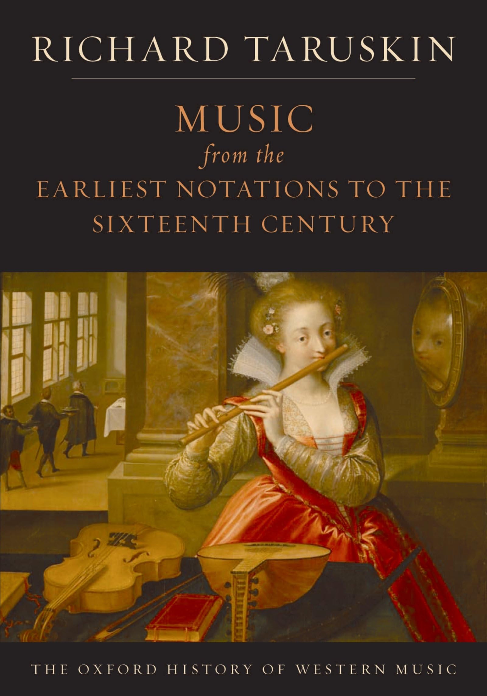 Music From The Earliest Notations To The Sixteenth Century: The Oxford History Of Western Music,Used