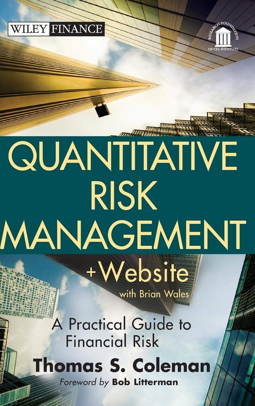 Quantitative Risk Management, + Website: A Practical Guide to Financial Risk,Used