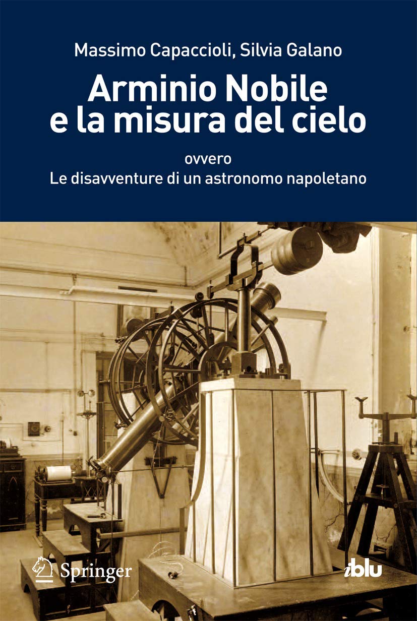 Arminio Nobile E La Misura Del Cielo: Ovvero Le Disavventure Di Un Astronomo Napoletano (I Blu) (Italian Edition),Used