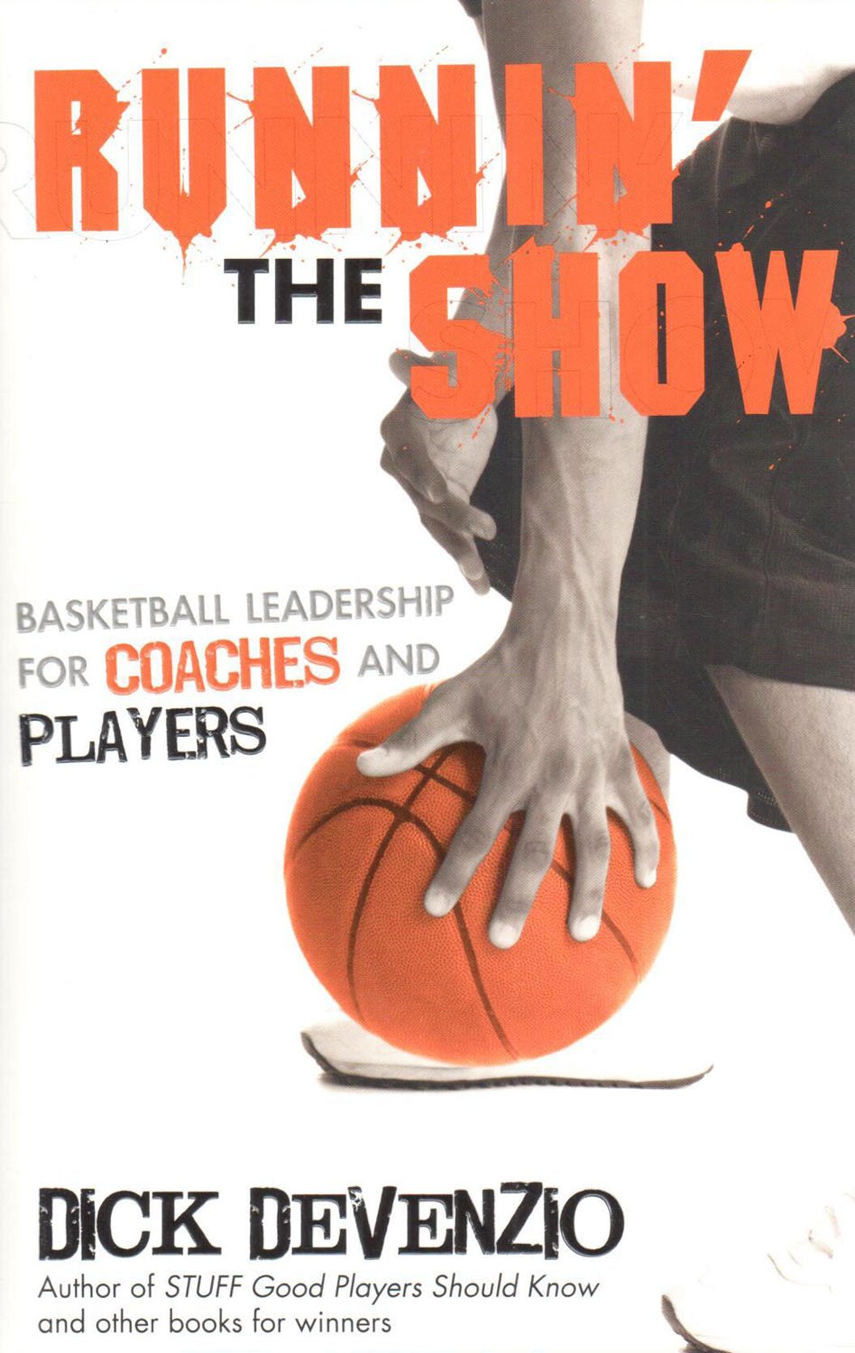 Runnin The Show: Basketball Leadership for Coaches and Players