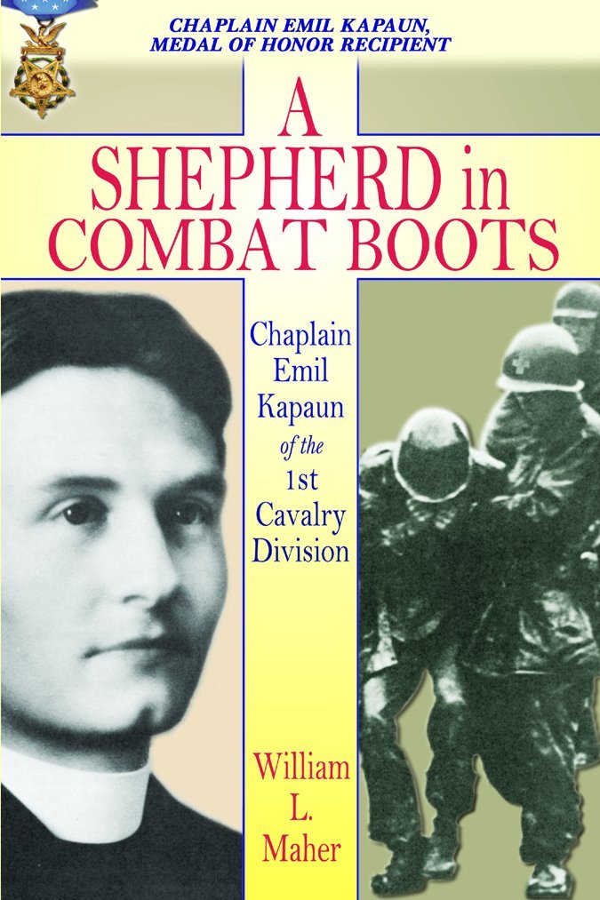 A Shepherd in Combat Boots: Chaplain Emil Kapaun of the 1st Cavalry Division,Used