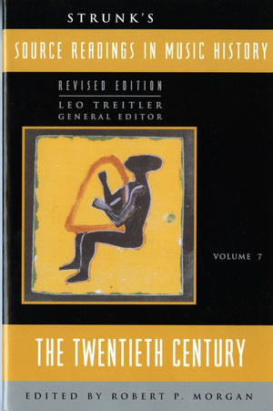 Strunk's Source Readings in Music History: The Twentieth Century (Source Readings Vol. 7),Used