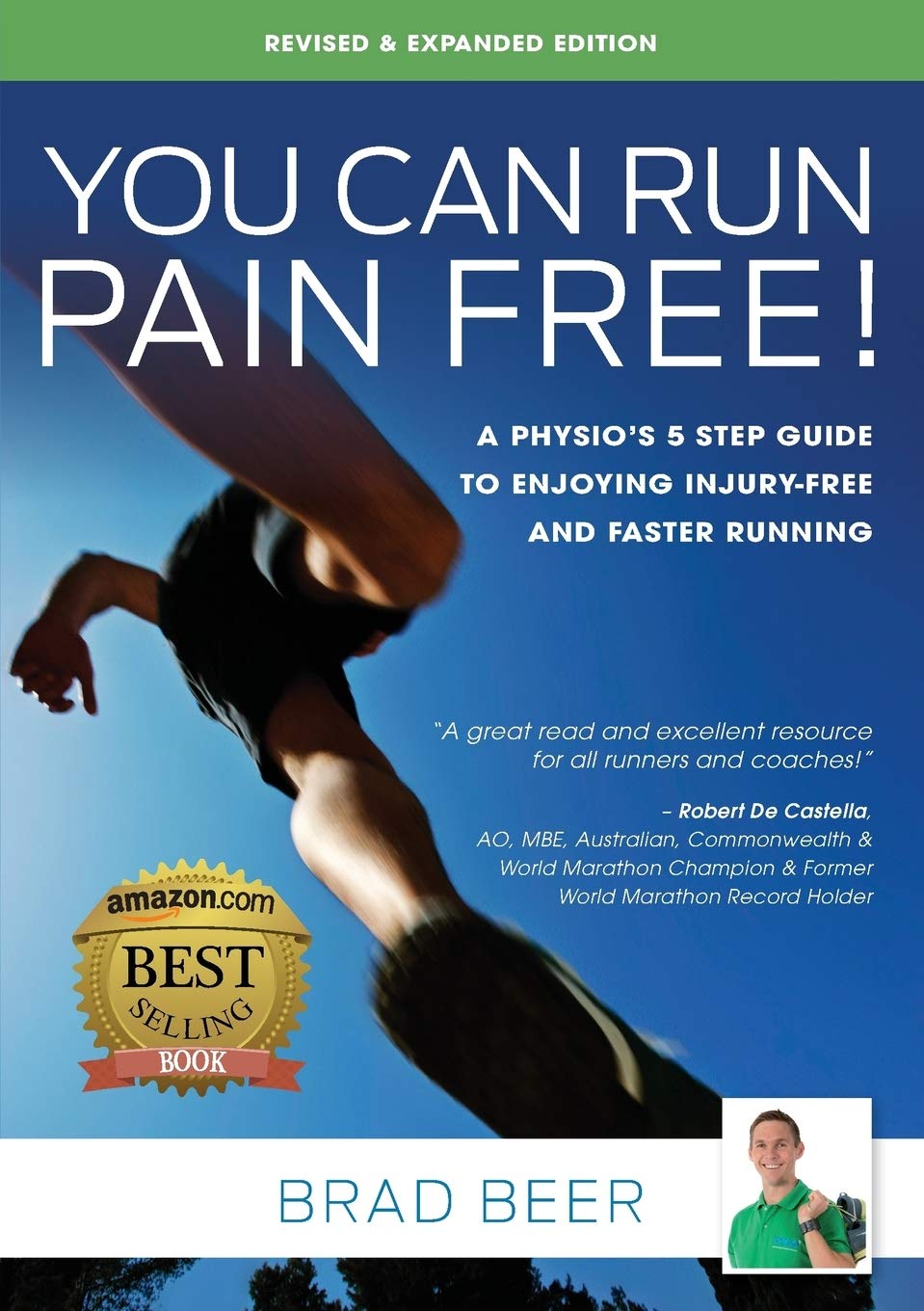 You Can Run Pain Free! Revised & Expanded Edition: A Physio's 5 step guide to enjoying injuryfree and faster running,Used