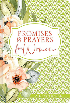 Promises And Prayers For Women: A Devotional
