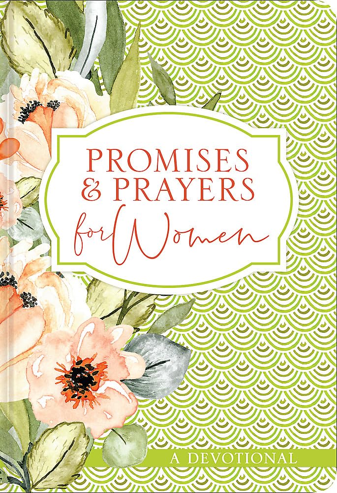 Promises And Prayers For Women: A Devotional