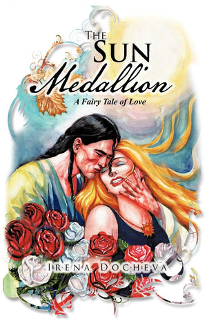 The Sun Medallion: A Fairy Tale Of Love,New
