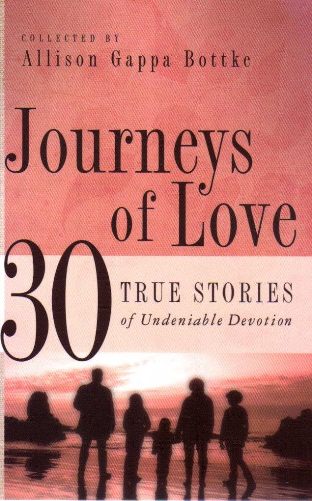 Journeys of Love: 30 True Stories of Undeniable Devotion,Used