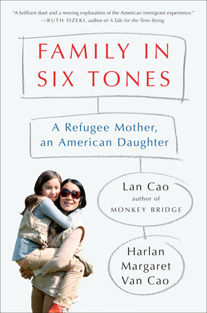 Family in Six Tones: A Refugee Mother, an American Daughter