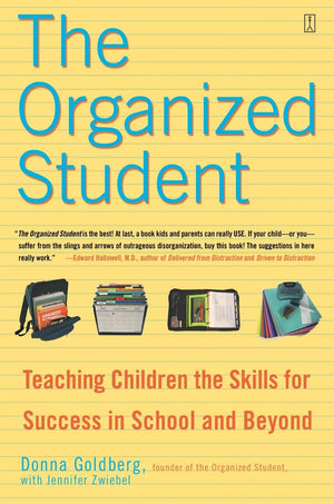 The Organized Student: Teaching Children The Skills For Success In School And Beyond,New