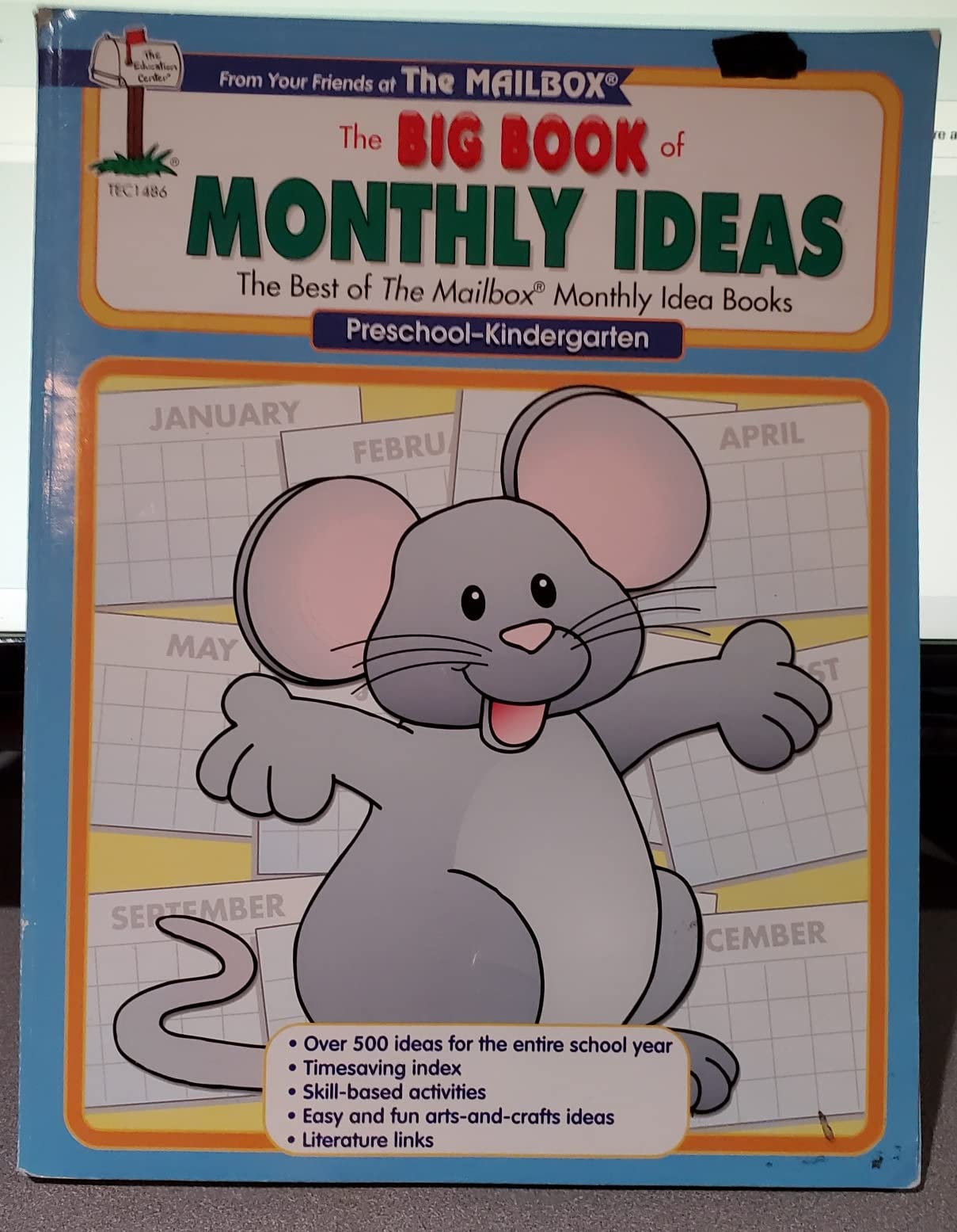 The Big Book of Monthly Ideas : PreschoolKindergarten : The Best of the Mailbox Monthly Idea Books,Used