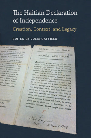The Haitian Declaration Of Independence: Creation, Context, And Legacy (Jeffersonian America),Used