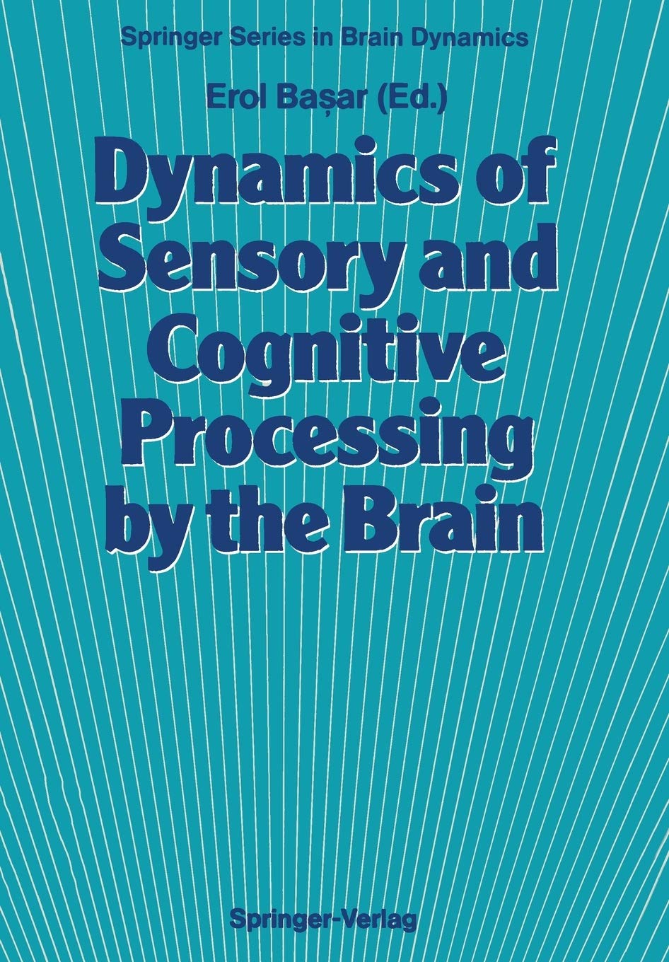 Dynamics of Sensory and Cognitive Processing by the Brain: Integrative Aspects of Neural Networks, Electroencephalography, Event,Used