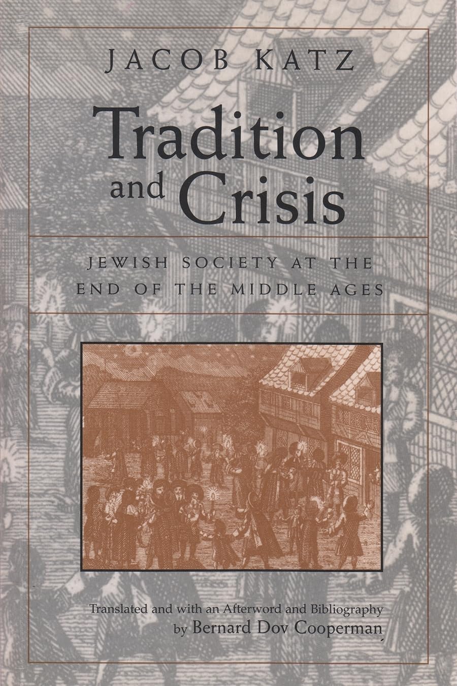 Tradition and Crisis: Jewish Society at the End of the Middle Ages (Medieval Studies),Used