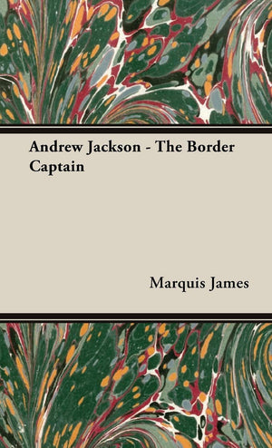 Andrew Jackson  The Border Captain,Used